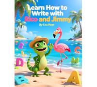 Learn How to Write the Letters of the Alphabet With Rico and Jimmy: Let’s Trace, Write, and Play from A to Z!