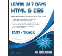 Learn in 7 Days HTML & CSS: HTML & CSS From Zero to Building Your First Website - A Project-Based Guide for Beginners.