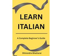 LEARN ITALIAN: Beginners Guide