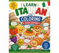 Learn Italian with Coloring: Food Edition