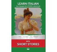 Learn Italian with Short Stories: Interlinear Italian to English