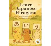 Learn Japanese Hiragana: Interactive Animal Coloring Book For Fun Study and Relaxation