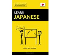 Learn Japanese - Quick / Easy / Efficient: 2000 Key Vocabularies