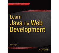 Learn Java for Web Development: Modern Java Web Development