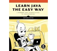 Bryson Payne Learn Java the Easy Way (Tascabile)