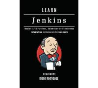 LEARN JENKINS: Master CI/CD Pipelines, Automation and Continuous Integration in Corporate Environments