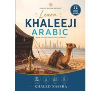 Learn Khaleeji Arabic: Speak the Gulf Dialect with Confidence