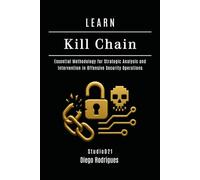 LEARN Kill Chain: Essential Methodology for Strategic Analysis and Intervention in Offensive Security Operations