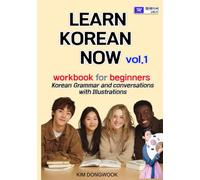 LEARN KOREAN vol.1 workbook for beginners: Korean Grammar and conversations with Illustrations