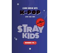 Learn Korean with Stray Kids: 10 Songs for Beginners (Volume 1)