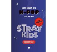 Learn Korean with Stray Kids: 10 Songs for Beginners (Volume 2)