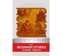 Learn Latin with Beginner Stories - Hyginus Fabulae: Interlinear Latin to English