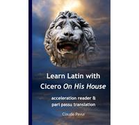 Learn Latin with Cicero: On His House