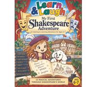 LEARN & LAUGH: MY FIRST SHAKESPEARE ADVENTURE: A Coloring & Learning Adventure Through Shakespeare's Magical World