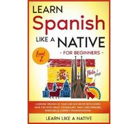 Learn Like A Na Learn French Like a Native for Beginners - Le (Copertina rigida)