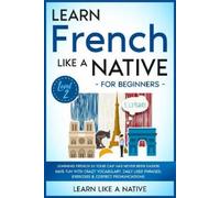 Learn Like A Na Learn Spanish Like a Native for Beginners - L (Copertina rigida)