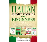 Learn Like A Native Italian Short Stories for Beginners - 5 in 1 (Tascabile)