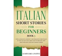 Learn Like A Native Italian Short Stories for Beginners Book 3 (Tascabile)