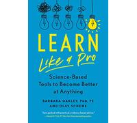 Barbara Oakley PhD Olav Schewe Learn Like a Pro (Tascabile)