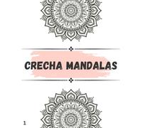 Learn Mandala - Crecha Mandala Series Book 1 | Circles, Geometry, Patterns, Details: Age 6 years and above | Kids and Adults