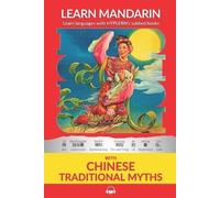 Learn Mandarin with Traditional Chinese Myths (Tascabile)