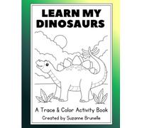 Learn My Dinosaurs: A Trace & Color Activity Book
