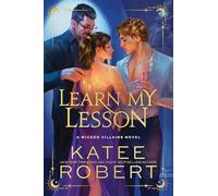 Learn My Lesson, 9781464233913: A Dark Enemies to Lovers Romance Based on Greek Mythology (Wicked Villains Book 2)