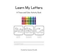 Learn My Letters - A Trace and Color Activity Book