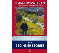 Learn Norwegian Bokmål with Beginner Stories: Interlinear Norwegian Bokmål to English