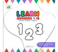 Learn Numbers 1-10 Coloring Book for Kids: Pk kids learning series: Count and Color Fun Activities for Toddlers & Preschool Children Ages 3-6