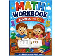 Learn Numbers 1 -100 Step by Step: A Complete Math Practice Book for Preschool & Kindergarten: Learn Number Recognition, Number Names, Before & After, Ascending & Descending Order