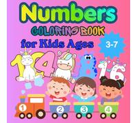 Learn Numbers Coloring Book for Kids Ages 3-7: Fun and Easy Number Coloring Pages | Learn Counting 54| Toddlers and Preschool Kids