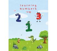 Learn Numbers, Count, Color, and Practice Writing: Fun Number Tracing and Coloring Workbook for Toddlers and Kids Preschool