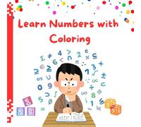 Learn Numbers with Coloring: A Fun Coloring Book for Kids to Learn Numbers from 1 to 10