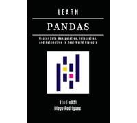LEARN PANDAS: Master Data Manipulation, Integration, and Automation in Real-World Projects: 17