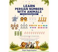 Learn Persian Numbers with Animals: A Persian-English Bilingual Counting Book | Learn Farsi Numbers 1-10 Through Adorable Animals