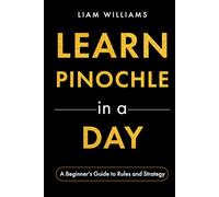 Learn Pinochle in a Day: A Beginner's Guide to Rules and Strategy