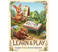 Learn & Play: English-Polish Animal Alphabet: Bilingual Activity Book: Trace, Color & Solve
