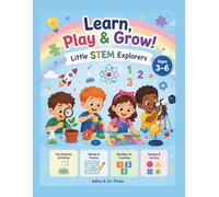 Learn, Play & Grow! Little STEM Explorers: STEM Activity Book for Kids Ages 3-6 | Mazes, Matching, Counting, Logic & Early Learning Fun