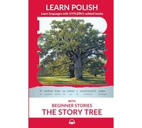 Learn Polish with Beginner Stories - The Story Tree: Interlinear Polish to English