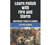 Learn Polish with Fire and Storm: Interlinear Polish to English