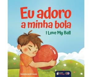 Learn Portugal I Love My Ball - Eu Adoro a Minha Bola (Tascabile)