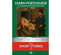 Learn Portuguese with Short Stories 2: Interlinear Portuguese to English