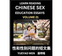 Learn Reading Chinese Sex Education Essays (Part 21) - Short Essays on Sex, Sexuality & Gender Issues, Improve Personal Growth and Development, Sex ... Learn Mandarin Chinese while Reading China