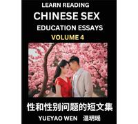 Learn Reading Chinese Sex Education Essays (Part 4) - Short Essays on Sex, Sexuality & Gender Issues, Improve Personal Growth and Development, Sex ... Learn Mandarin Chinese while Reading China A