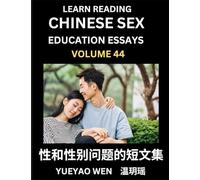 Learn Reading Chinese Sex Education Essays (Part 44) - Short Essays on Sex, Sexuality & Gender Issues, Improve Personal Growth and Development, Sex ... Learn Mandarin Chinese while Reading China