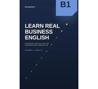 Learn Real Business English B1: Confident English for the International Workplace