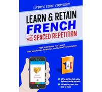 Learn & Retain French with Spaced Repetition: 700+ Anki Notes for Level I with V