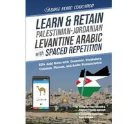 Learn & Retain Palestinian-Jordanian Levantine Arabic with Spaced Repetition: 500+ Anki Notes with Grammar, Vocabulary, Common Phrases, and Audio Pronunciation