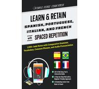 Learn & Retain Spanish, Portuguese, Italian, and French with Spaced Repetition: 1,000+ Anki Notes with Comparative Grammar, Vocabulary, Common Phrases, and Audio Pronunciation